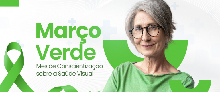 Março verde: mês de conscientização sobre a saúde visual